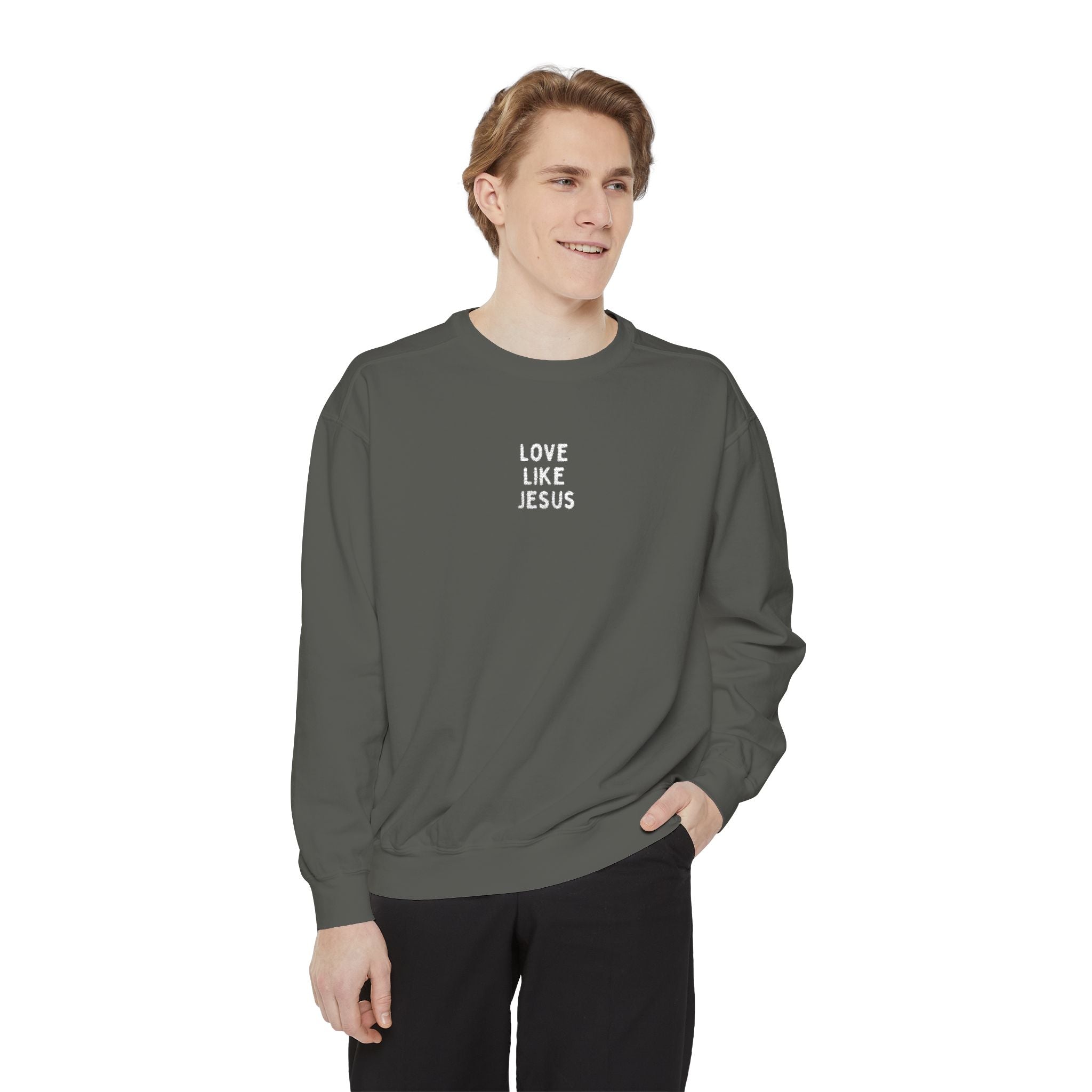 Love Like Jesus Embroidered Unisex Garment-Dyed Sweatshirt