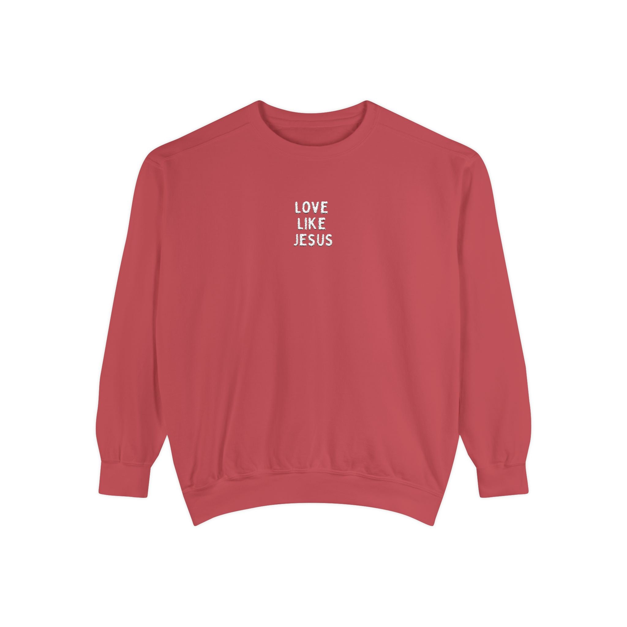 Love Like Jesus Embroidered Unisex Garment-Dyed Sweatshirt