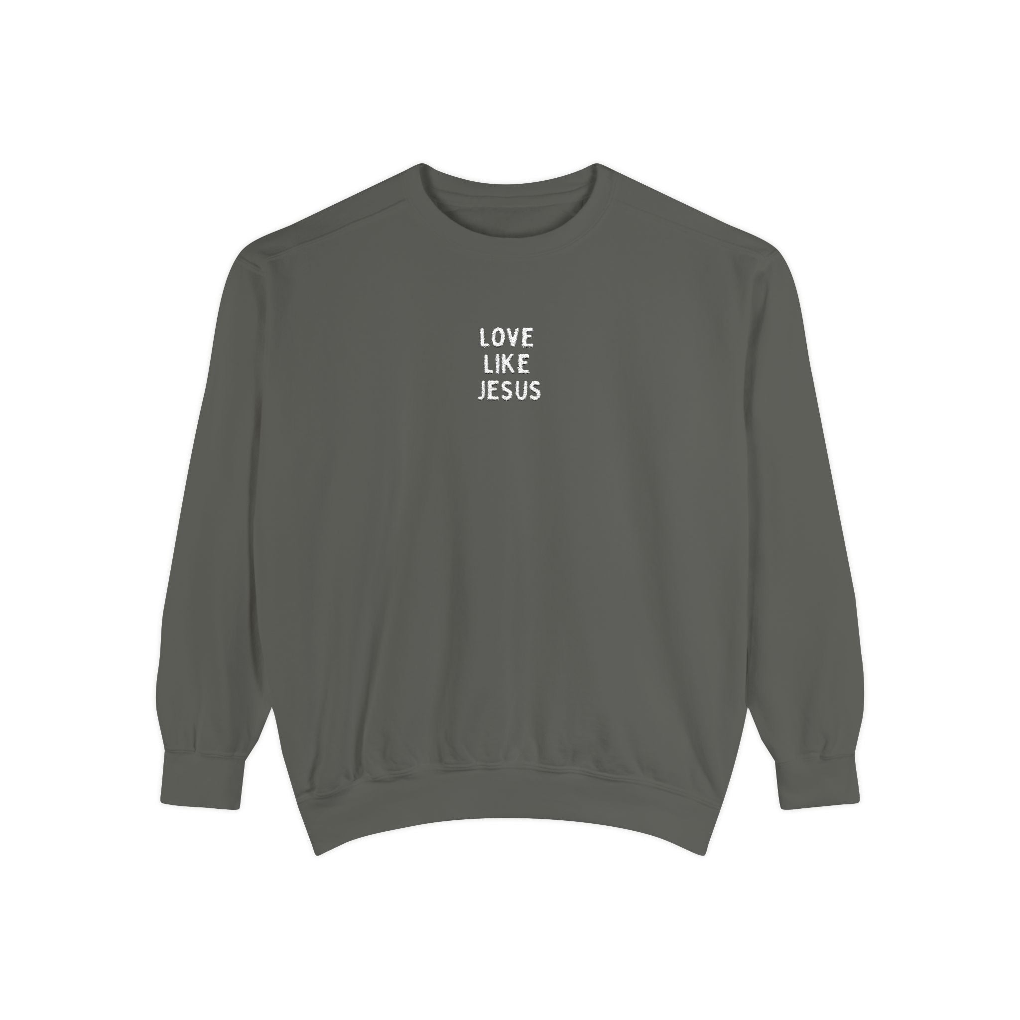 Love Like Jesus Embroidered Unisex Garment-Dyed Sweatshirt