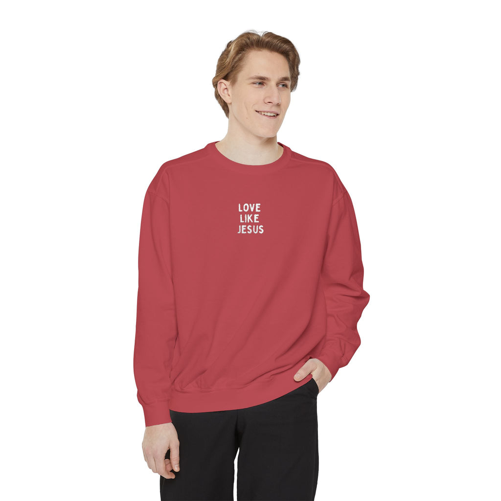 Love Like Jesus Embroidered Unisex Garment-Dyed Sweatshirt